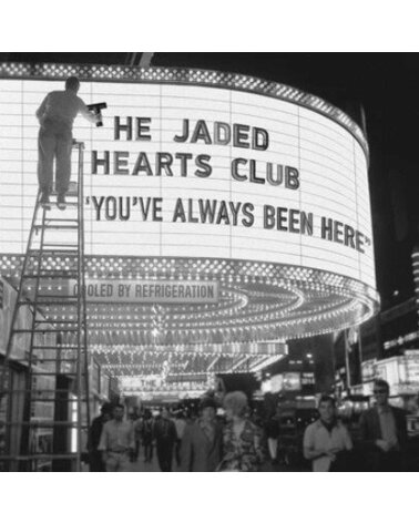 JADED HEARTS CLUB, THE: YOU'VE ALWAYS BEEN HERE 1LP