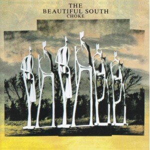 BEAUTIFUL SOUTH: CHOKE CD