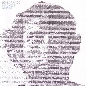 LONG RANGE: MADNESS AND ME CD
