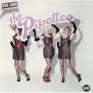 PIPETTES: WE ARE PIPETTES CD