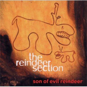 REINDEER SECTION: SON OF EVIL REINDER CD