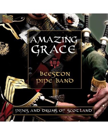BEESTON PIPE BAND: AMAZING GRACE - PIPES AND DRUMS OF SCOTLAND CD