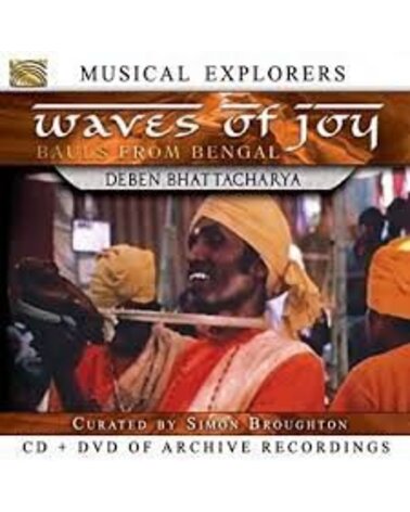 BHATTACHARYA DEBEN: WAVES OF JOY: BAULS FROM BENGAL CD/DVD