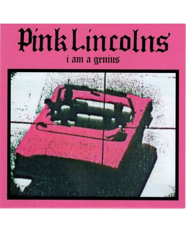 PINK LINCOLNS: I AM A GENIUS 7in BLACK FRIDAY 2021