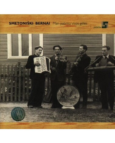 SMETONIŠKI BERNAI: MAN PATINKA VISOS GĖLĖS CD