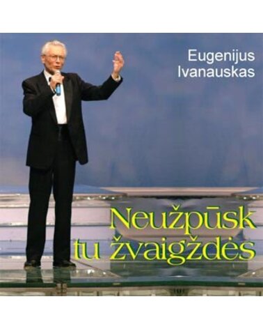 IVANAUSKAS EUGENIJUS: NEUŽPŪSK TU ŽVAIGŽDĖS CD