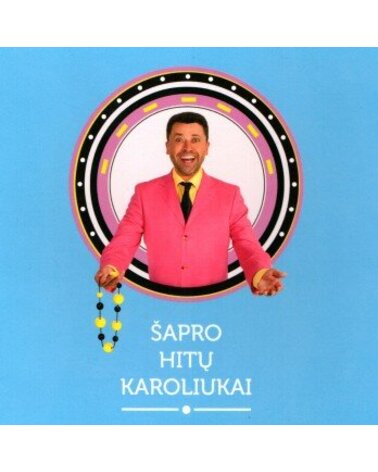 ŠAPRANAUSKAS  VYTAUTAS: ŠAPRO HITU KAROLIUKAI CD dgp