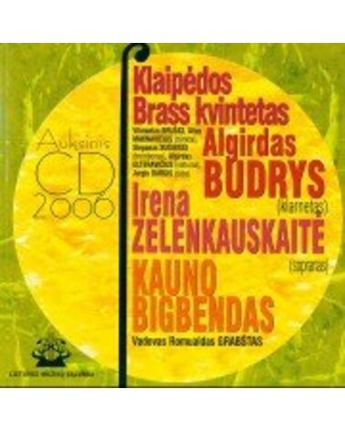 KLAIPĖDOS BRASS KVINTETAS: AUKSINIS CD 2006 CD