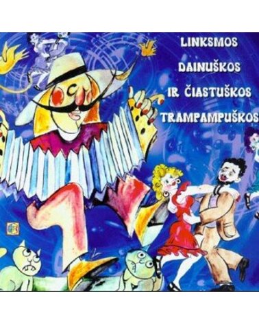 RINKINYS: LINKSMOS DAINUŠKOS IR ČIASTUŠKOS TRAMPAMPUŠKOS CD