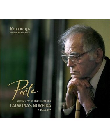 NOREIKA LAIMONAS: POETA. LIETUVIŲ LYRIKĄ SKAITO (LIETUVIŲ AKTORIŲ BALSAI III) CD