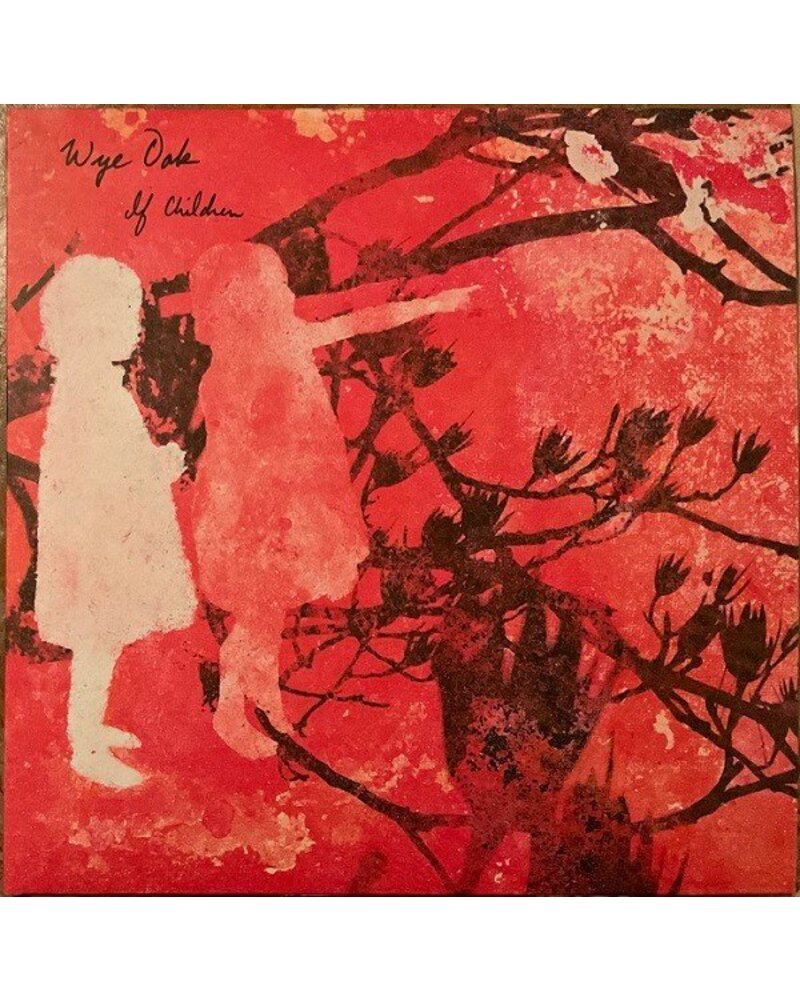 Wye Oak: If Children (reissue) LP RSD 2022 — LP viršelis
