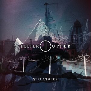 DEEPER UPPER: STRUCTURES CDSingle