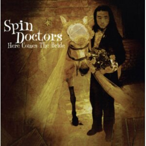 Spin Doctors: Here Comes The Bride CD