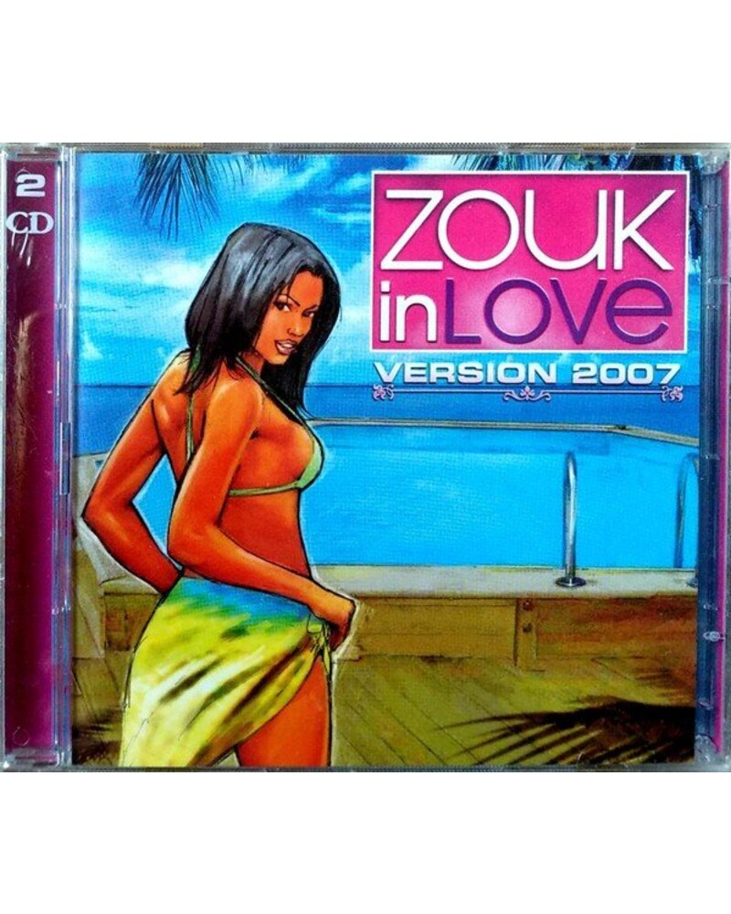 Įvairūs atlikėjai – Zouk In Love 2007 (2CD) — viršelis