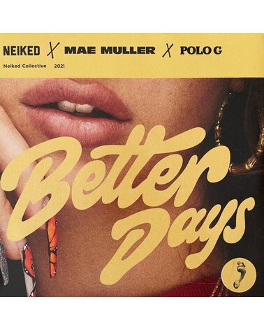 NEIKED, MAE MULLER, FEATURING POL: Better Days 12in RSD 2022