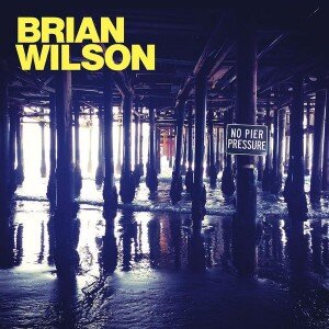 WILSON BRIAN: NO PIER PRESSURE CD