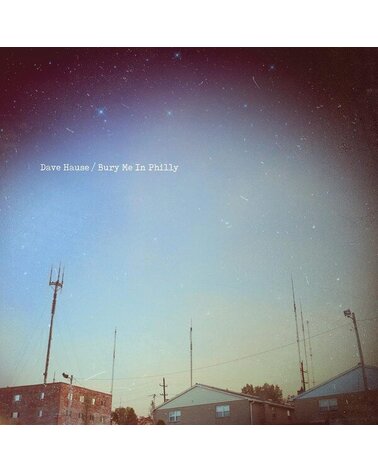Hause Dave: Bury Me In Philly LP
