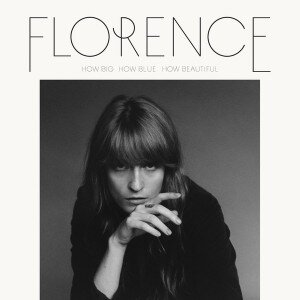 FLORENCE & THE MACHINE: HOW BIG HOW BLUE HOW BEAUTIFUL 2LP