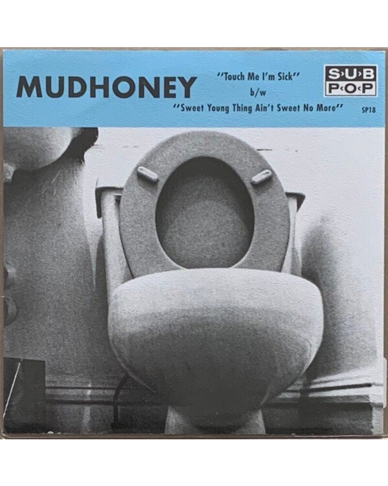 Mudhoney – Touch Me I'm Sick (vinilo plokštelė) — viršelis