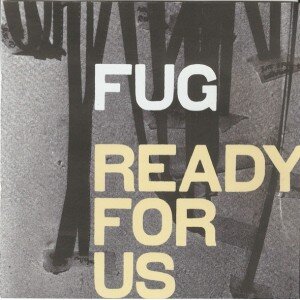 FUG: READY FOR US CD