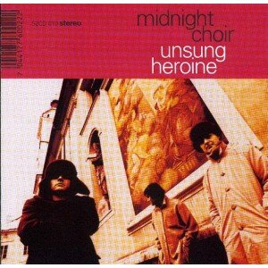 MIDNIGHT CHOIR: UNSUNG HEROINE CD