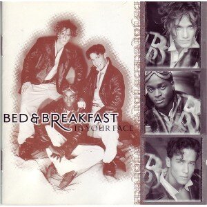 BED & BREAKFAST: IN YOUR FACE CD