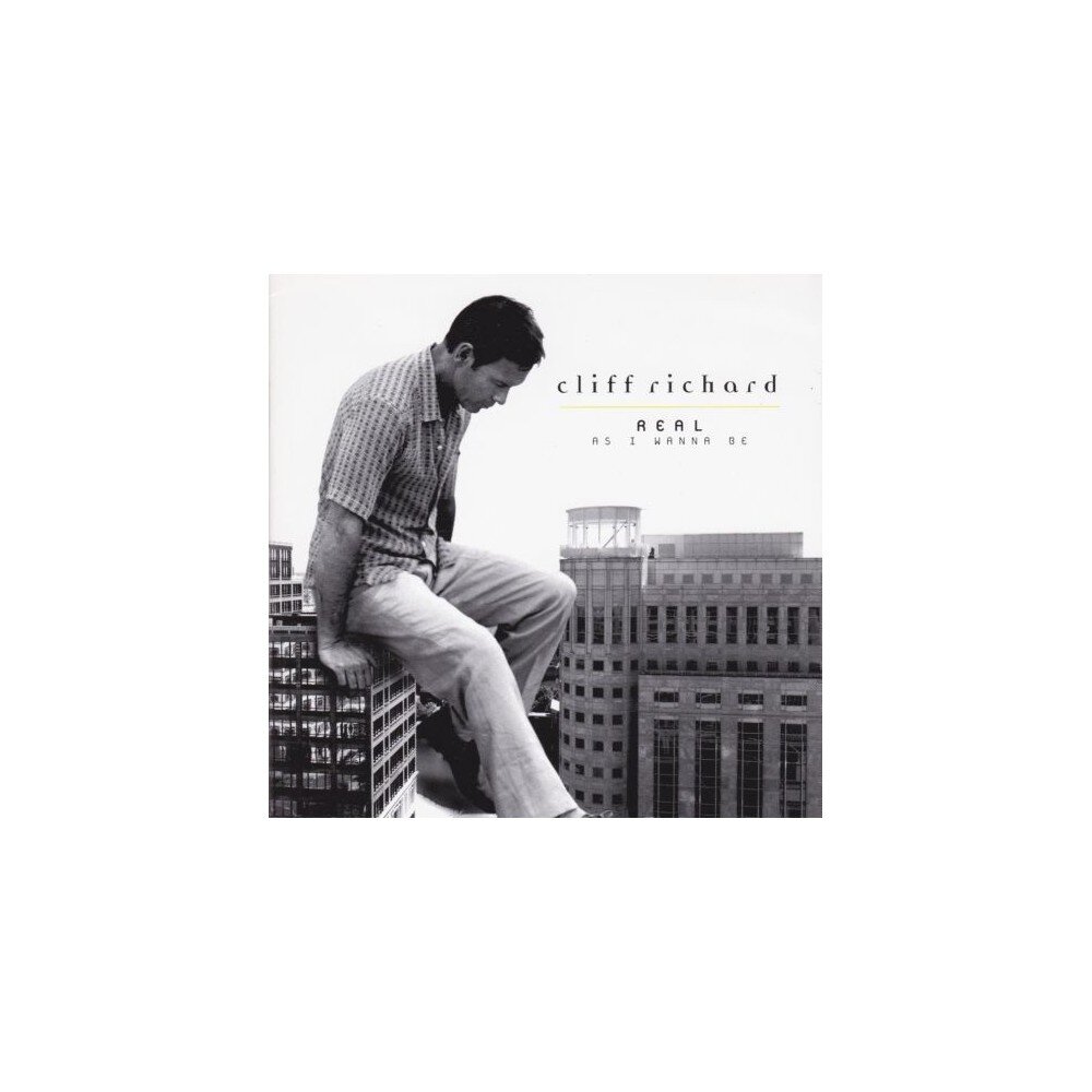 Cliff Richard – Real As I Wanna Be (CD) — viršelis