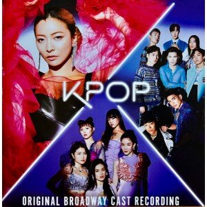 ORIGINAL BROADWAY CAST OF K-POP:  ORIGINAL BROADWAY CAST 1CD (K-POP)