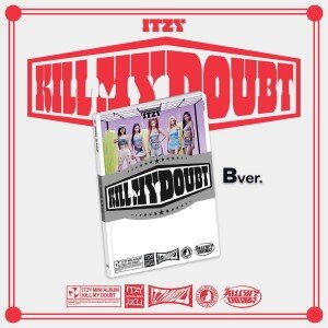 ITZY:  KILL MY DOUBT (B Version) (K-Pop)