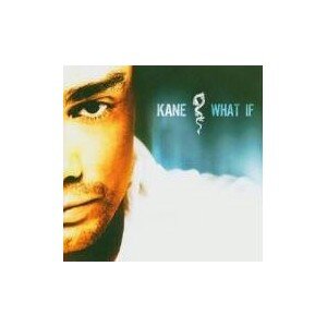 KANE: WHAT IF CD