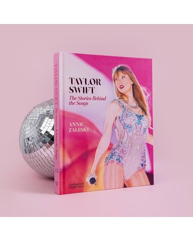 Taylor Swift: The Stories Behind the Songs (Book by Anne Zaleski)