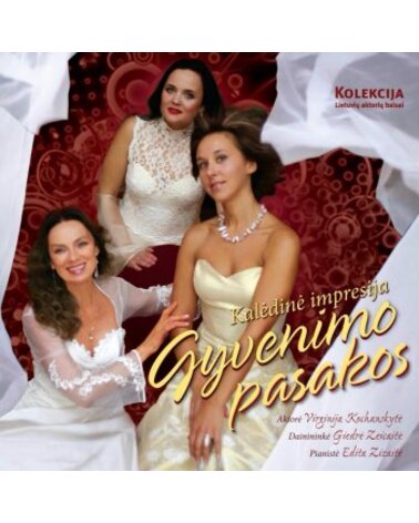 KOCHANSKYTĖ V. ZEICAITĖ G. ZIZAITĖ E.: GYVENIMO PASAKOS. KALĖDINĖ IMPRESIJA (LIETUVIŲ AKTORIŲ BALSAI XVII) CD dgp