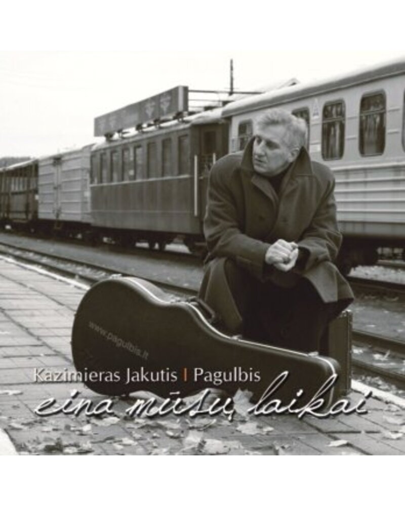 Kazimieras Jakutis – Eina Mūsų Laikai (CD) — viršelis