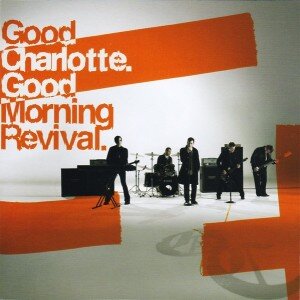 GOOD CHARLOTTE: GOOD MORNING REVIVAL CD