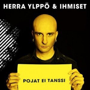 YLPPO HERRA & IHMISET: POJAT EI TANSSI CD