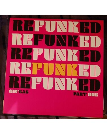 GIN'GAS: REFUNKED PART ONE LP