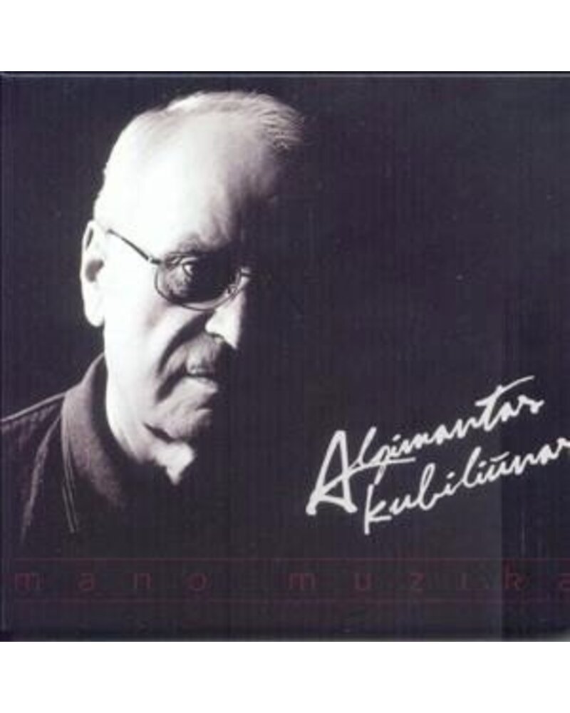 Algimantas Kubiliūnas – Mano Muzika (CD) — viršelis