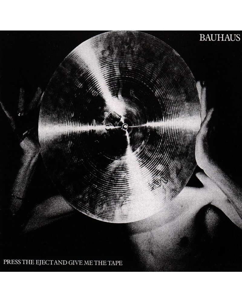 Bauhaus – Press The Eject And Give Me The Tape (CD) — viršelis