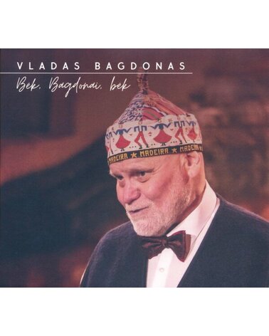VLADAS BAGDONAS: BĖK, BAGDONAI, BĖK 1CD