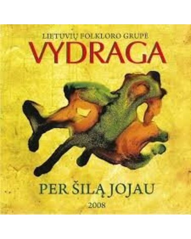 VYDRAGA: PER ŠILĄ JOJAU CD