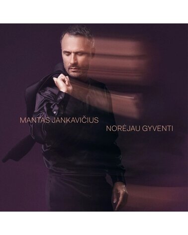 Jankavičius Mantas:  Norėjau Gyventi LP
