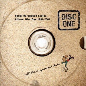 BARENAKED LADIES: DISC ONE: ALL THEIR GREATEST HITS 1991-2001 CD