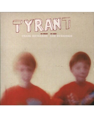 TYRANT: NO SHOES NO CAKE 2CD