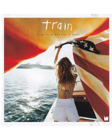 TRAIN: A GIRL A BOTTLE A BOAT CD