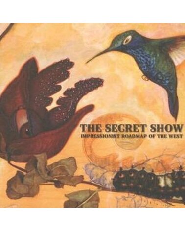 SECRET SHOW: IMPRESSIONIST ROAD MAP OF THE WEST CD