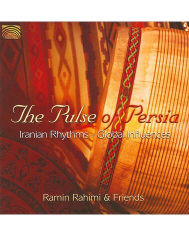 RAMIN RAHIMI & FRIENDS: THE PULSE OF PERSIA- IRANIAN RHYTHMS  CD