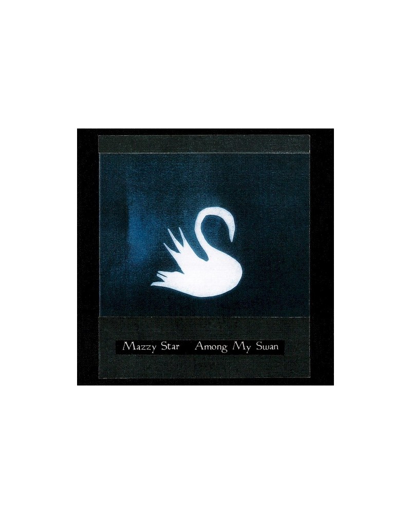 Mazzy Star – Among My Swan (CD) — viršelis