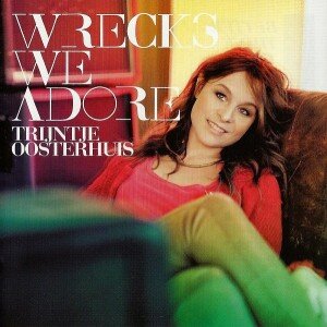 OOSTERHUIS TRIJNTJE: WRECKS WE ADORE CD