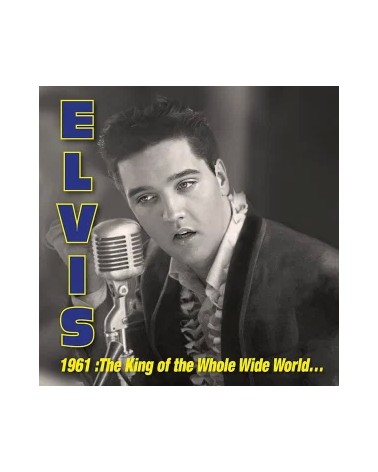 Elvis Presley – 1961: King Of Whole Wild World (3LP)