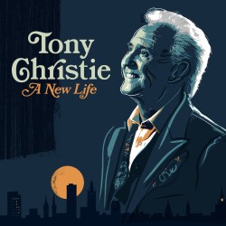 Tony Christie – A New Life (LP) | iMuzika.lt